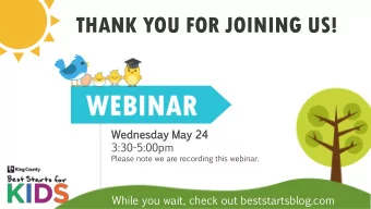 THANK YOU FOR JOINING US!  Wed  edne  nesd  sday  May  M  24  24  3:30-5:00pm  Please  note  we