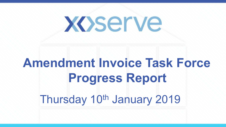 amendment invoice task force progress report