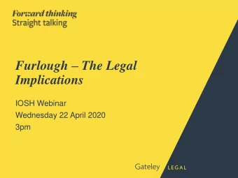 Furlough  The Legal  Implications  IOSH Webinar  Wednesday 22 April 2020  3pm  We are