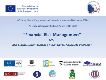 Financial Risk Management  MSU  Mihalachi Ruslan, Doctor of Economics, Associate Professor