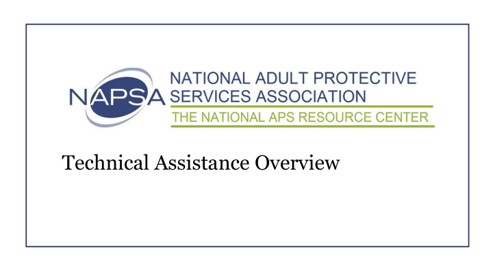 technical assistance overview housekeeping