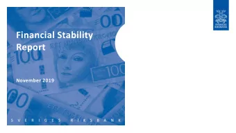 Financial Stability  Report  November 2019  The risks to financial stability in Sweden  are