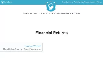 Financial Returns  Dakota Wixom  Quantitative Analyst | QuantCourse.com  DataCamp  Introduction to