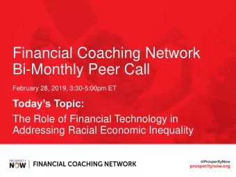 Bi-Monthly Peer Call  February 28, 2019, 3:30-5:00pm ET  Todays Topic:  The Role of Financial