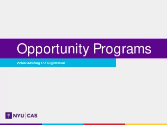 Opportunity Programs  Fall S  Sch  ched  edules  es  As you r  regis  gister f  for F  Fall  ll