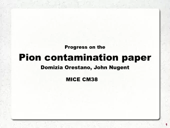 Pion contamination paper  Domizia Orestano, John Nugent MICE CM38  1  DS ON/OFF comparison  DS