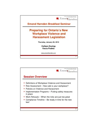 Preparing for Ontarios New  Workplace Violence and  Harassment Legislation  Thursday, January