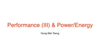 Performance (III) &amp; Power/Energy  Hung-Wei Tseng  Summary: Performance Equation  Instructions