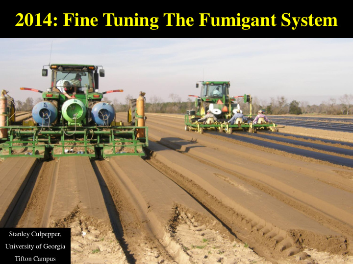 2014 fine tuning the fumigant system