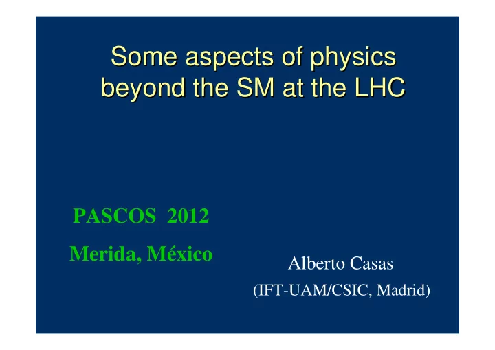 some aspects of physics some aspects of physics beyond