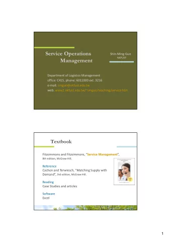 Service Operations Shin  Ming Guo  NKFUST  Management Department of Logistics Management office: