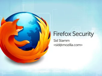 Firefox Security  Sid Stamm  &lt;sid@mozilla.com&gt;  Browser as a Protector  Protect Site