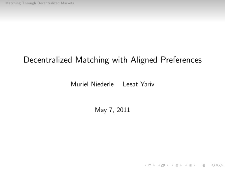 decentralized matching with aligned preferences