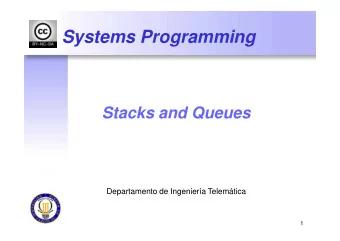Systems Programming Stacks and Queues  Departamento de Ingeniera Telemtica  1  Con  Conten
