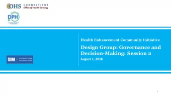 Design Group: Governance and  Decision-Making: Session 2  August 1, 2018  1  Todays Objectives