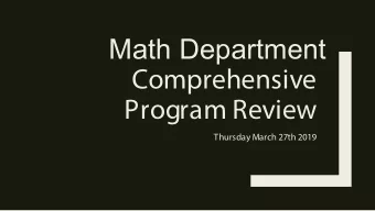 Math Department  Comprehensive  Program Review  Thursday March 27th 2019  The math program is