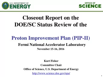 Closeout Report on the  DOE/SC Status Review of the  Proton Improvement Plan (PIP-II)  Fermi