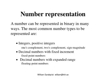 Number representation  A number can be represented in binary in many  ways. The most common number