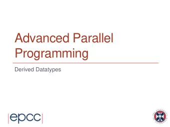 Programming  Derived Datatypes  ARCHER Training  Courses  Sponsors  Reusing this material  This