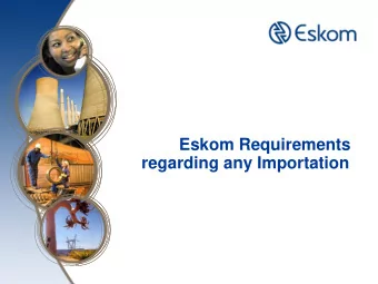 Eskom Requirements regarding any Importation Importation issues  If the tenderer is importing