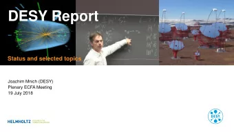 DESY Report  Status and selected topics  Joachim Mnich (DESY)  Plenary ECFA Meeting  19 July 2018
