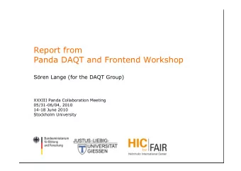 Report from  Panda DAQT and Frontend Workshop  Sren Lange (for the DAQT Group)  XXXIII Panda