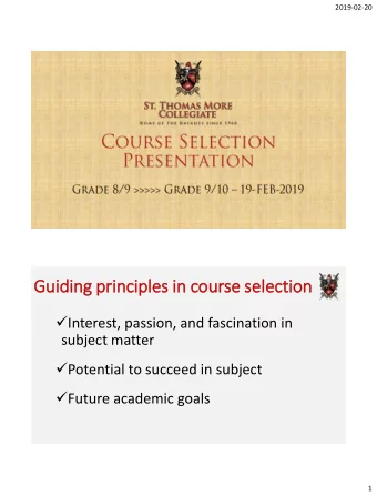 Guid  idin  ing pri  rincip  iple  les in  in course se  sele  lectio  ion  Interest, passion,