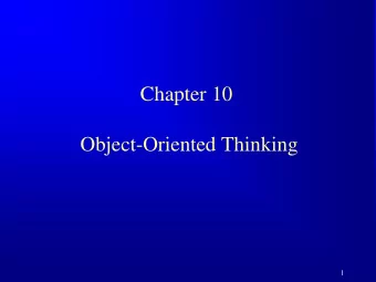 Chapter 10  Object-Oriented Thinking  1  Class Abstraction and Encapsulation  Class abstraction is