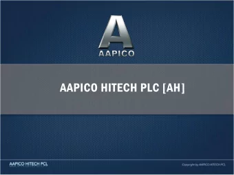 AAPICO HITECH PLC [AH]  Agenda  1.  Company Profile  2.  Industry Overview  3.  Financial