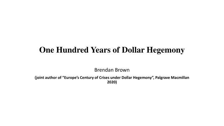 one hundred years of dollar hegemony