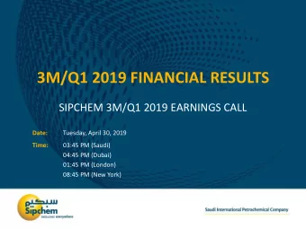 3M/Q1 2019 FINANCIAL RESULTS  SIPCHEM 3M/Q1 2019 EARNINGS CALL  Date:  Tuesday, April 30, 2019