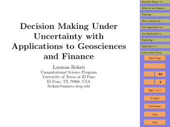Decision Making Under  First Application to . . .  Uncertainty with  2nd Application to . . .