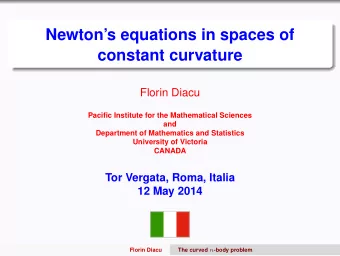 Newtons equations in spaces of  constant curvature  Florin Diacu  Pacific Institute for the