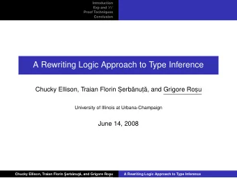 A Rewriting Logic Approach to Type Inference , erb ,   Chucky Ellison, Traian Florin S  anut