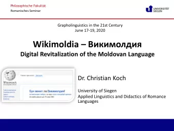 Wikimoldia    Digital Revitalization of the Moldovan Language  Dr. Christian