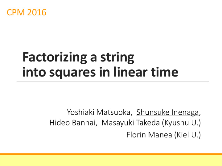 factorizing a string into squares in linear time