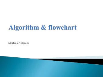 Morteza Noferesti  Concept of algorithms  Understand and use three tools to represent