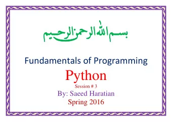 Python  Session # 3  By: Saeed Haratian  Spring 2016  Outlines  Algorithm  Flow Chart