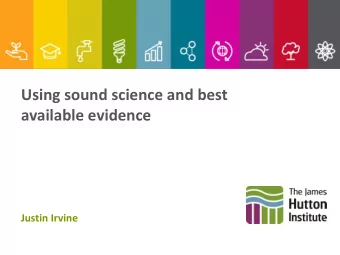 available evidence  Justin Irvine  Evidence based decision making  Approaches to monitoring for
