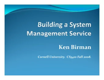 Ken Birman  i Cornell University. CS5410 Fall 2008. Monday: Designed an Oracle  We used a state