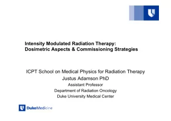 Intensity Modulated Radiation Therapy:  Dosimetric Aspects &amp; Commissioning Strategies  ICPT