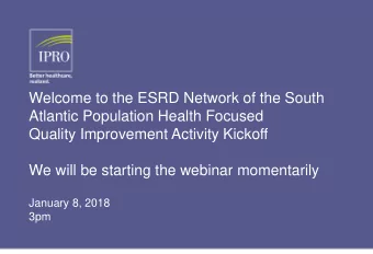 Atlantic Population Health Focused  Quality Improvement Activity Kickoff  We will be starting the