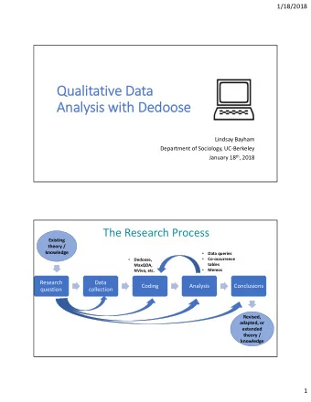 Qualitative Data  Analysis with Dedoose  Lindsay Bayham  Department of Sociology, UCBerkeley