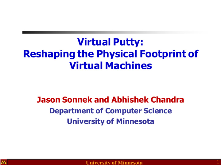 reshaping the physical footprint of virtual machines