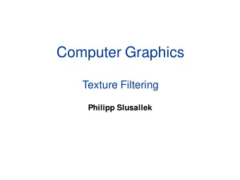 Computer Graphics  Texture Filtering  Philipp Slusallek  Sensors  Measurement of signal