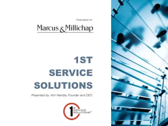 1ST  SERVICE  SOLUTIONS  Presented by: Ann Hambly, Founder and CEO  Speakers  Ann Hambly  Tim