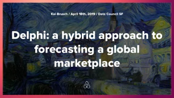 Delphi: a hybrid approach to  forecasting a global  marketplace  Machine Learning is very good at