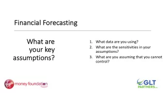 Financ  Financial  ial Forec  ecas  asting  ting  Wha  What are  1. What data are you using?  2.