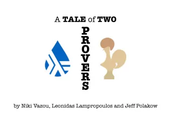 P  R  O  V  E  R  S  by Niki Vazou, Leonidas Lampropoulos and Jeff Polakow  Haskell take :: Int