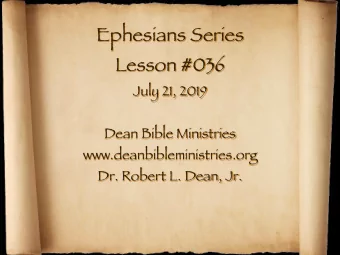 Ephesians Series  Lesson #036  July 21, 2019  Dean Bible Ministries  www.deanbibleministries.org